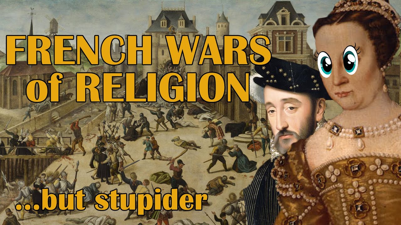 The French Wars of Religion... but Stupider | The Life & Times of Catherine de Medici