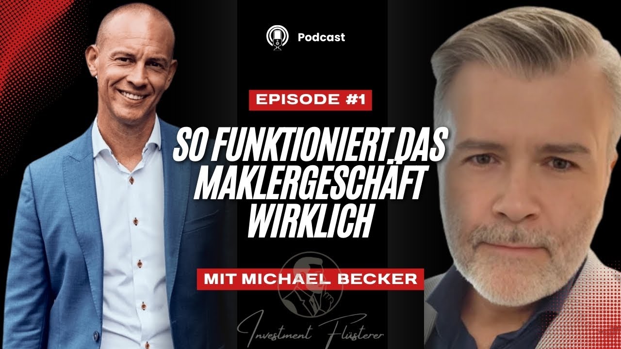 Podcast #1: Hinter den Kulissen des Maklergeschäfts | Michael Becker