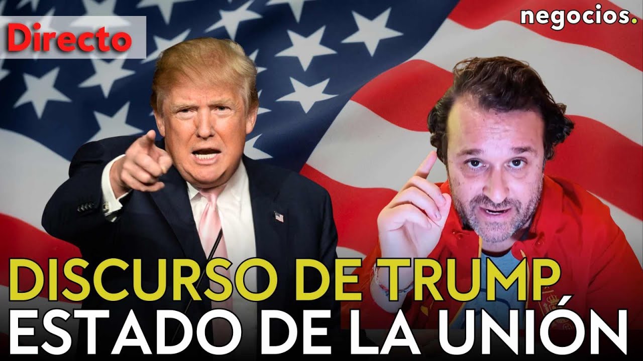 DIRECTO | TRUMP: DISCURSO DEL ESTADO DE LA UNIÓN EN EL CONGRESO DE EEUU: ANÁLISIS DE FONDO