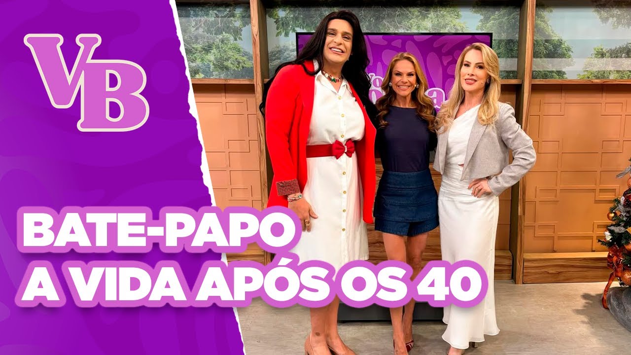 Dicas de como viver bem após os 40 anos - Você Bonita (03/12/2025)