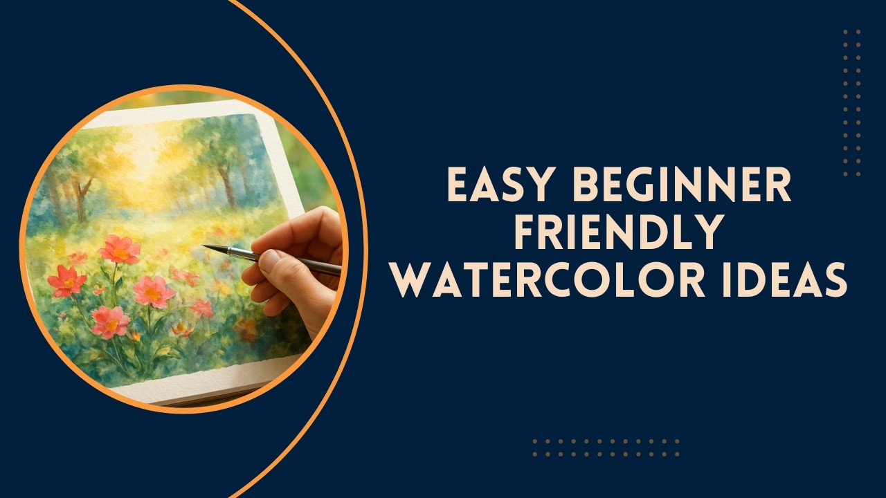 beginner friendly ideas to play with watercolor