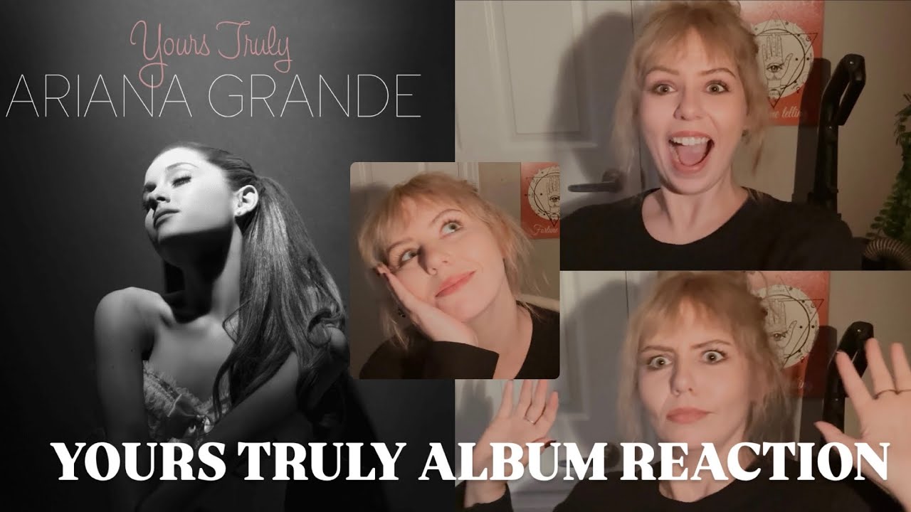 YOURS TRULY album reaction… chaotic review 😝 FIRST album by ariana grande … a pop princess is born