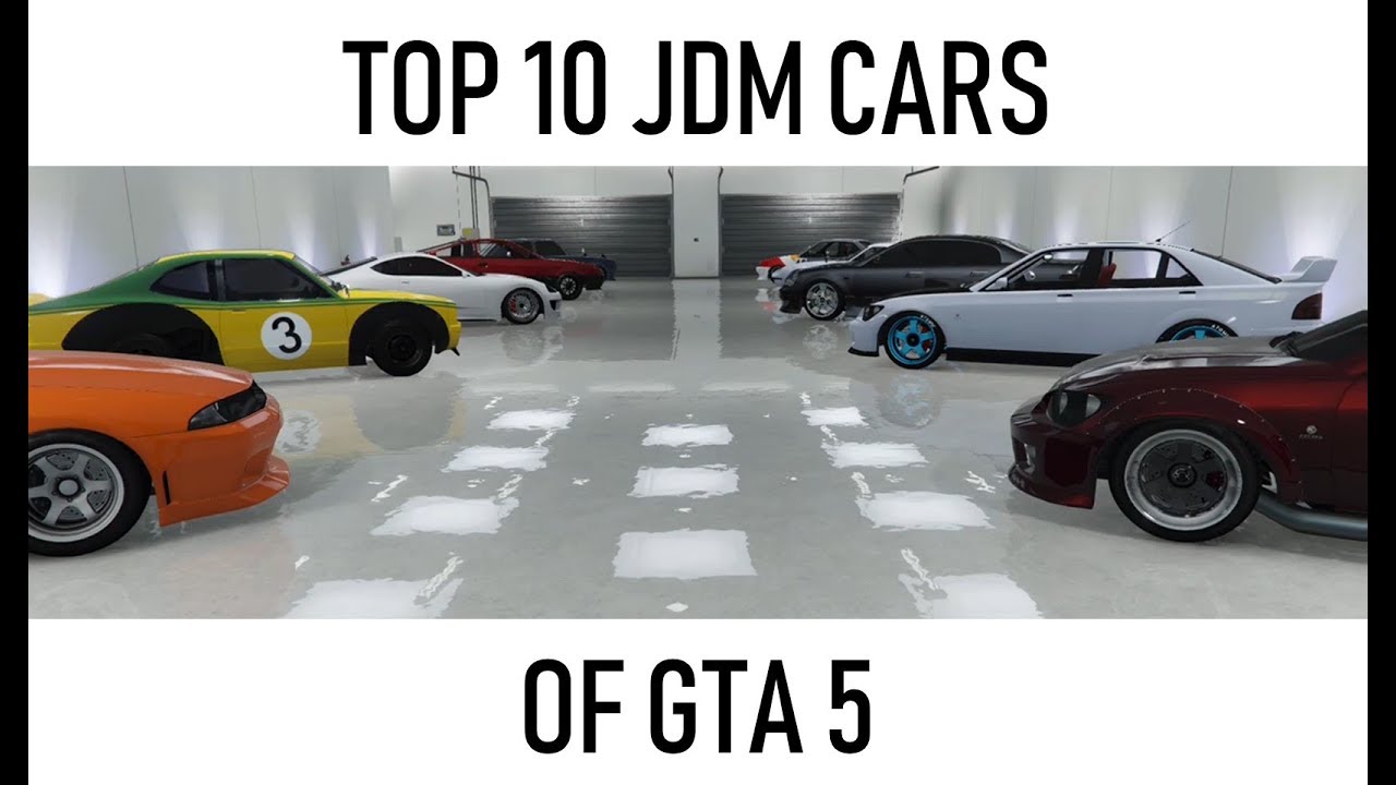 GTA 5: Top 10 BEST JDM Cars! (2018)