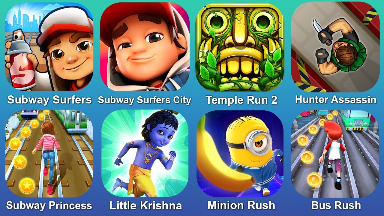 Subway Surfers,Subway Surfers City,Temple Run 2,Hunter Asasin,Subway Princes,Little Krishna,Bus Rush