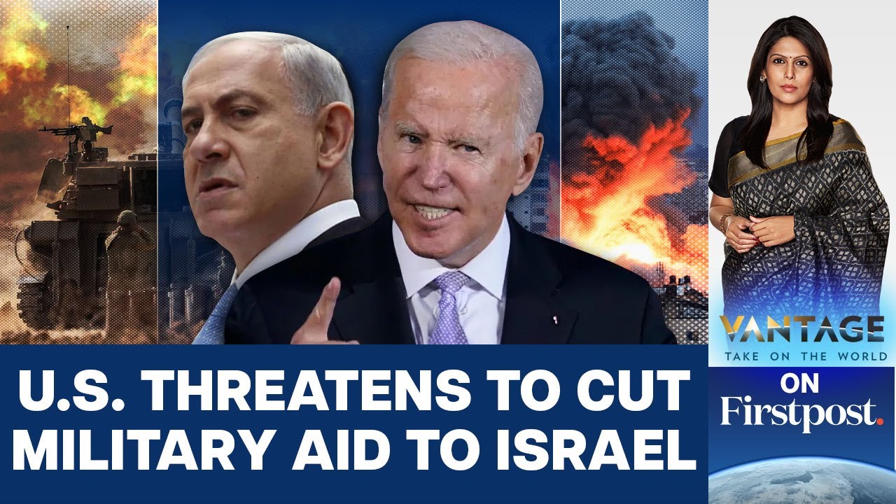 U.S Threatens to Cut Weapons to Israel | Netanyahu-Macron Row Escalates | Vantage With Palki Sharma