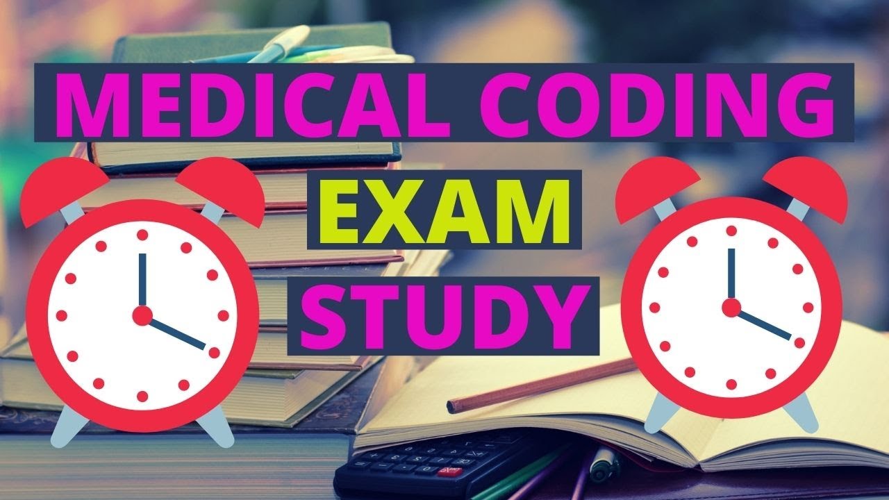 HOW LONG TO STUDY BEFORE TAKING YOUR MEDICAL CODING EXAM