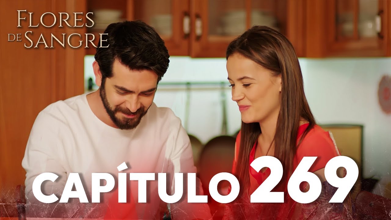 Flores de Sangre Capítulo 269 | Kan Cicekleri Subtítulos en Español
