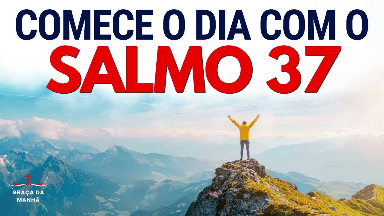SALMO 37 Oração PODEROSA da Manhã | Deus Abre Portas (Trabalho, Provisão e Paz)