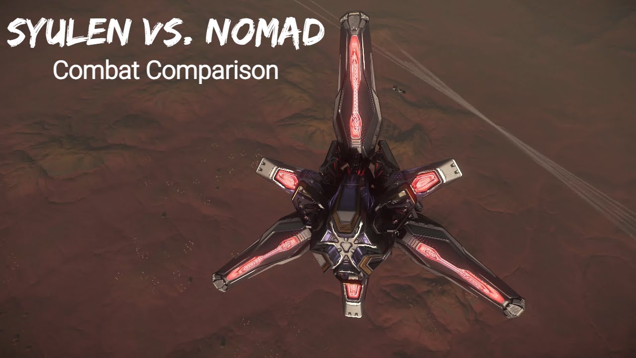 Syulen vs. Nomad - Part.1 Combat Comparison | SC Ship Close Look 4K