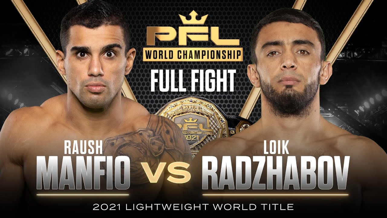 Raush Manfio vs Loik Radzhabov (Lightweight Title Bout) | 2021 PFL Championship