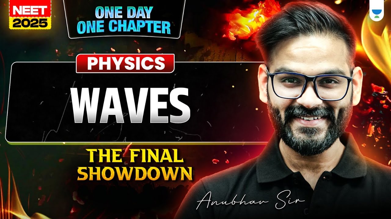 NEET 2025 Complete Physics: WAVES in One Shot 🔥 | THE FINAL SHOWDOWN #neet2025