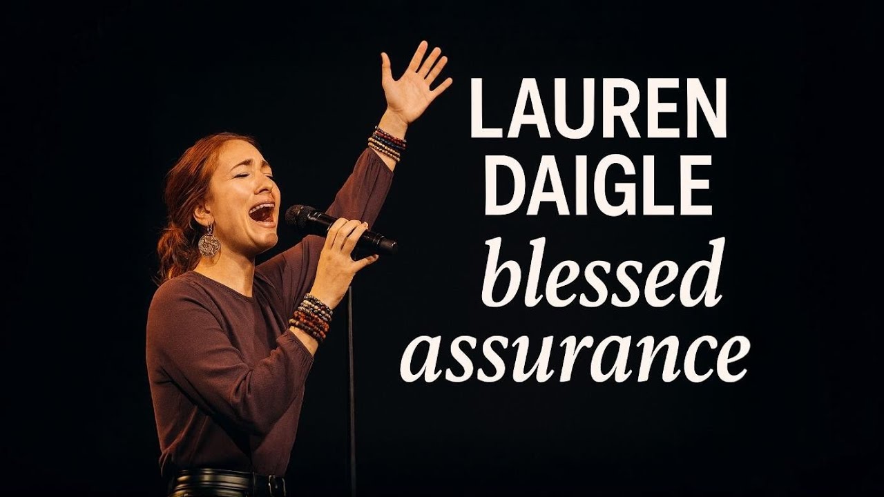 Blessed Assurance – Anointed Worship Experience | Heavenly Gospel Praise)Lauren Daigle style