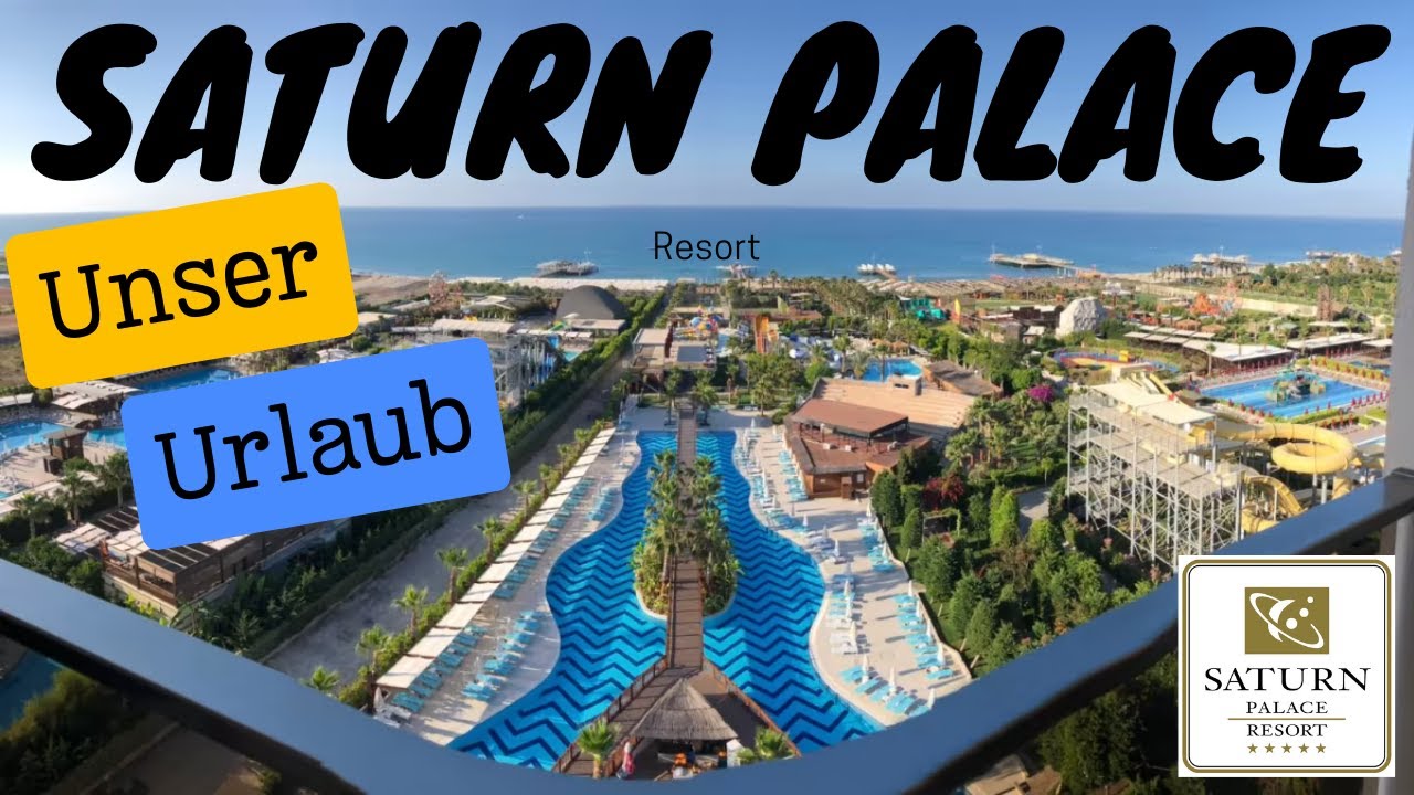 2023 | ⭐⭐⭐⭐⭐ | Saturn Palace Resort in Lara | Unsere Eindrücke & Bewertung | Türkei | Familienurlaub