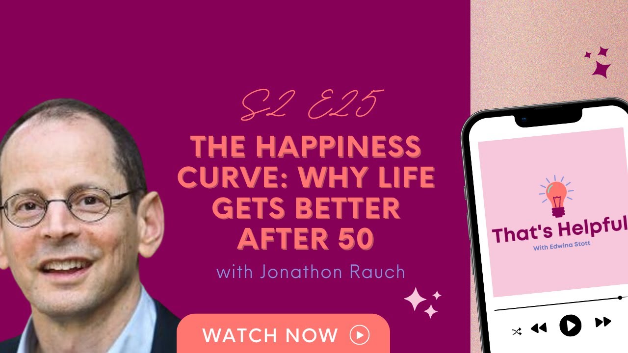 The Happiness Curve: Why Life Gets Better After 50