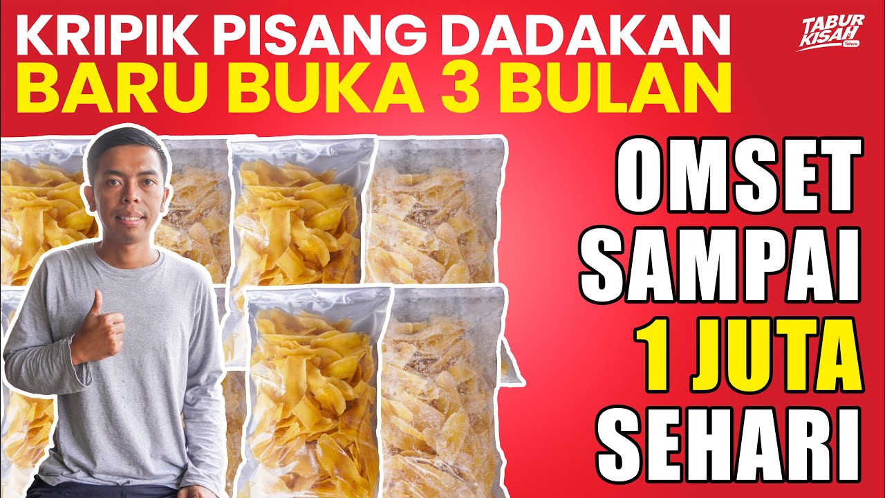 HEBAT!! OMSET SAMPAI 1 JUTA SEHARI, PADAHAL BARU BUKA 3 BULAN  - KRIPIK PISANG DADAKAN