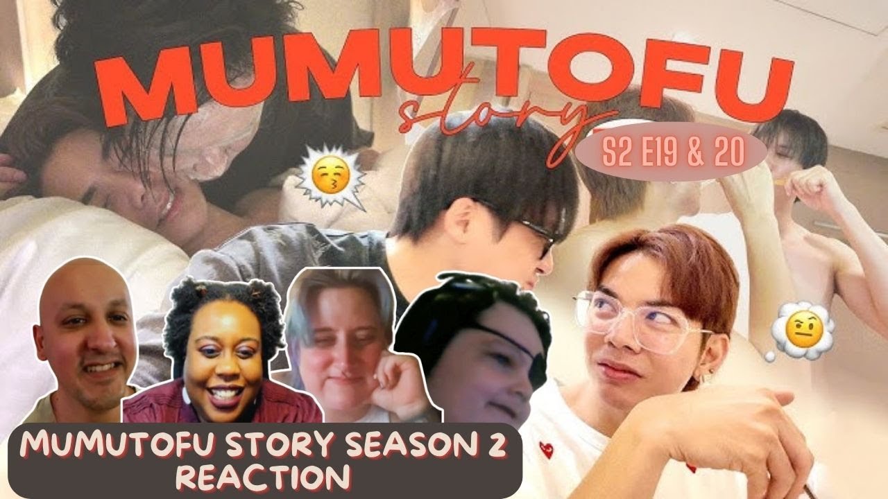 มูมู่เต้าหู้สตอรี่ | MUMU-TOFU STORY  S2 EP 19 & 20 - REACTION