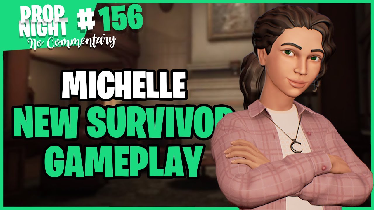 Propnight - New Survivor Michelle Full Gameplay No Commentary #156