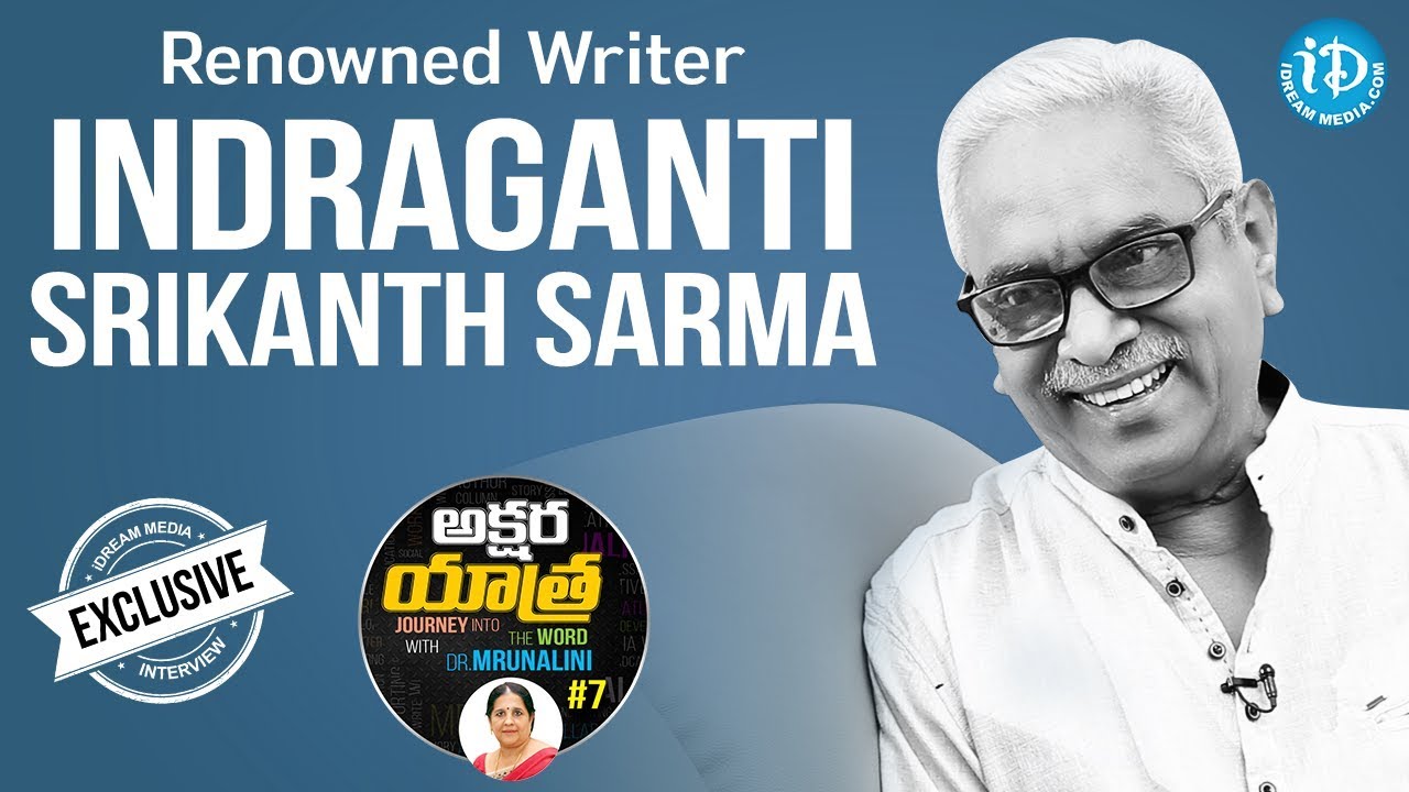 Renowned Writer Indraganti Srikanth Sarma Full Interview || Akshara Yatra With Mrunalini #7