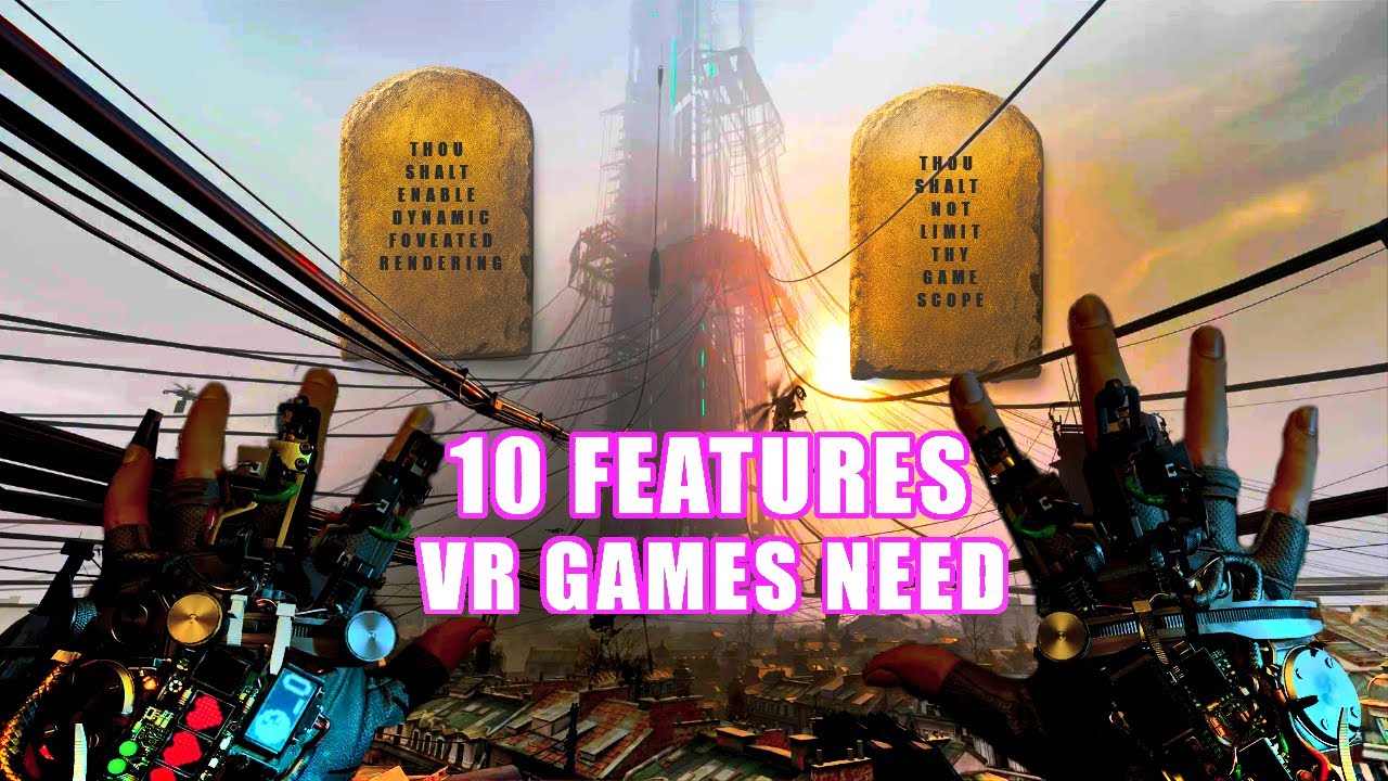 10 функций, которые нужны каждой VR-игре | Заповеди VR