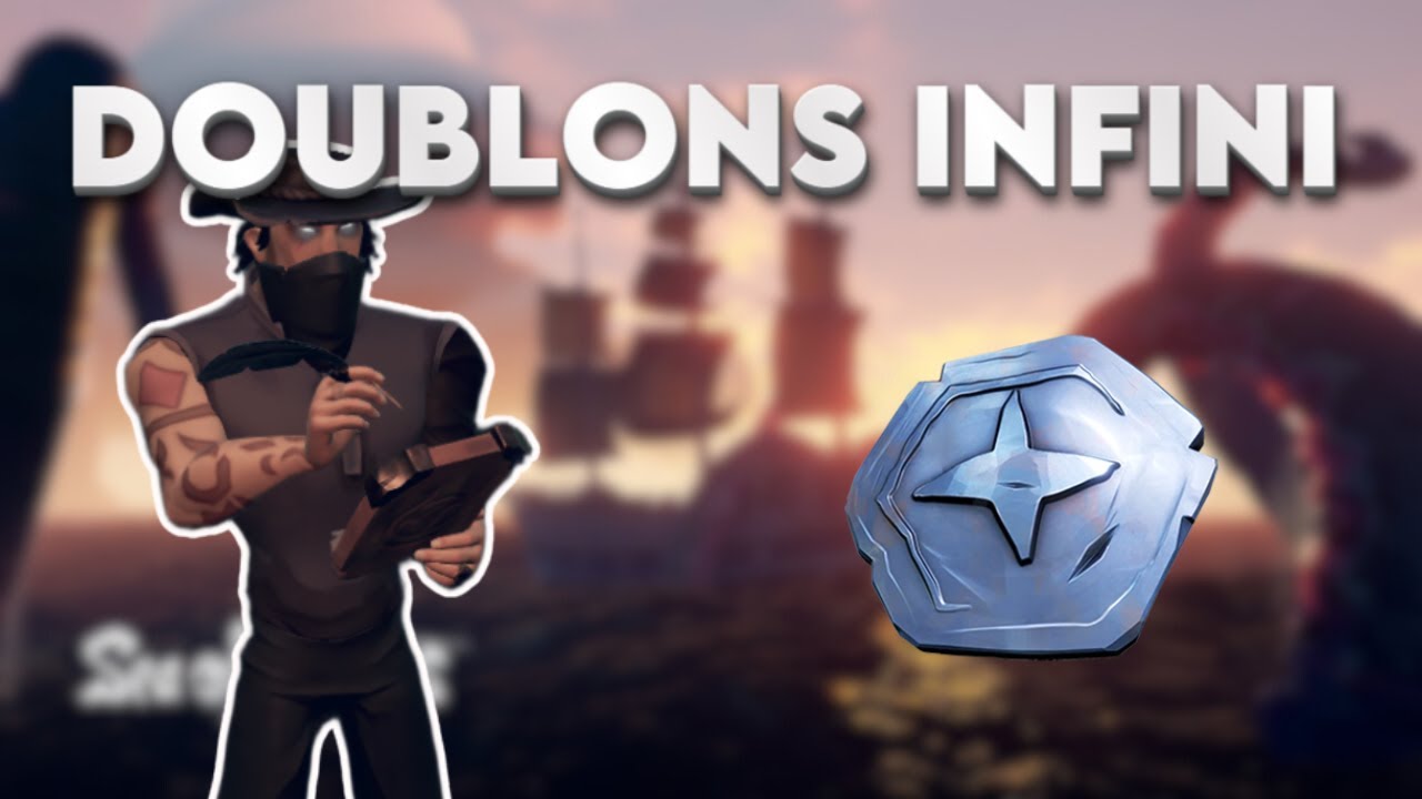 Comment Avoir Des Doublons A l'Infini Sur Sea Of Thieves