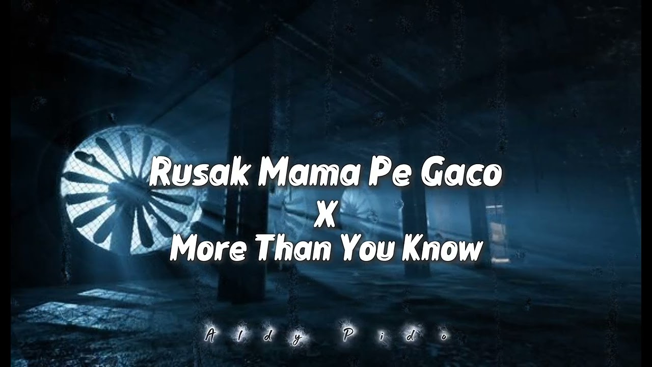 NEW‼️_RUSAK MAMA PE GACO X MORE THAN YOU KNOW_2025💥