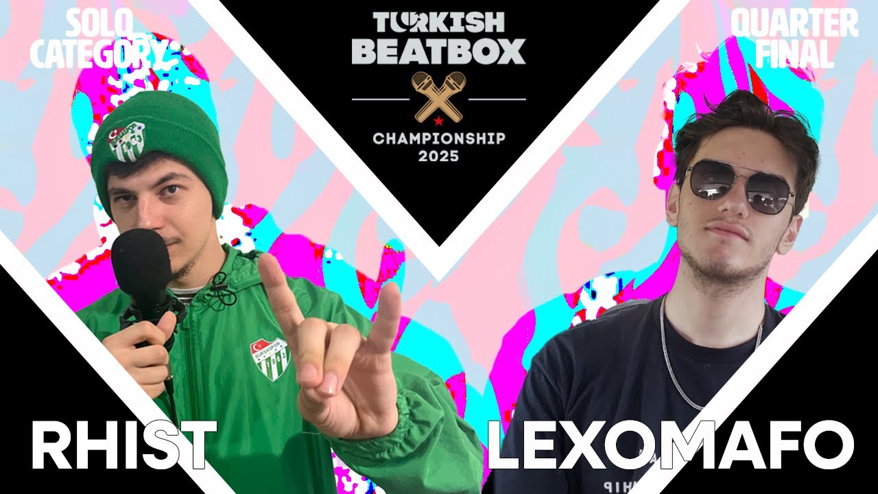 RHIST VS LEXOMAFO | TURKISH BEATBOX CHAMPIONSHIP 2025 SOLO QUARTER FINALS