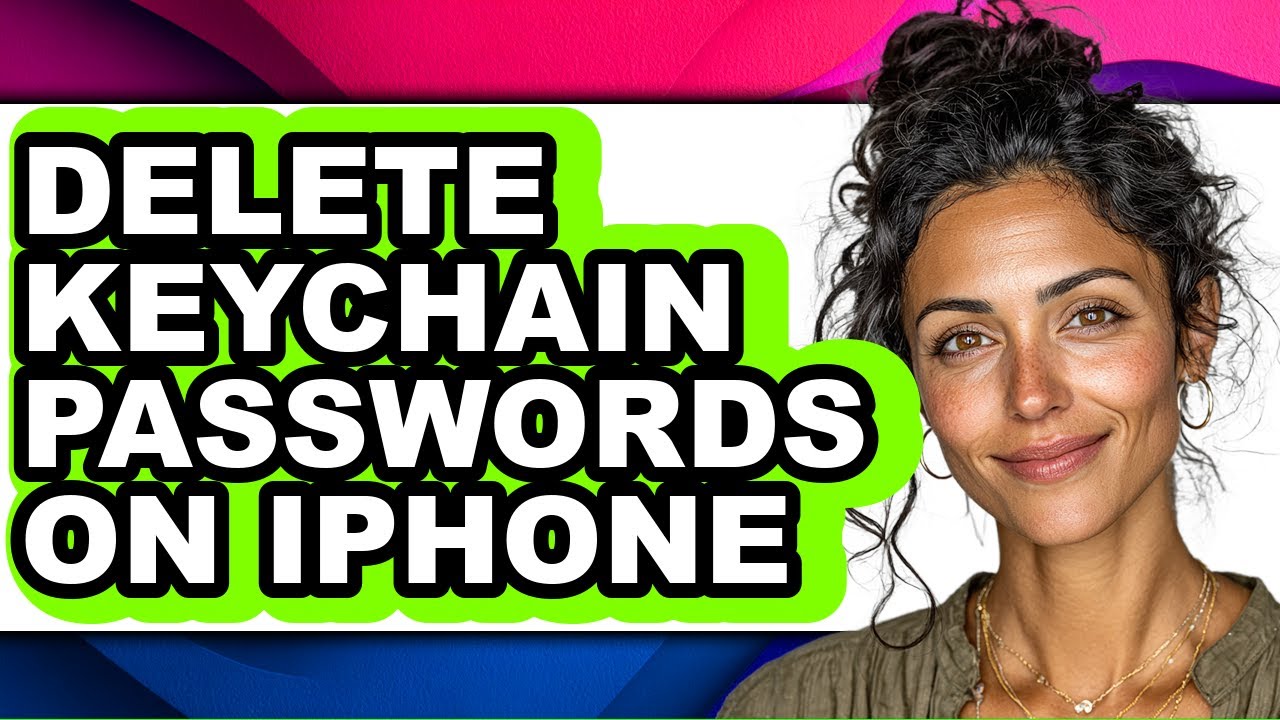 How to Delete Keychain Passwords on Iphone (full Guide)
