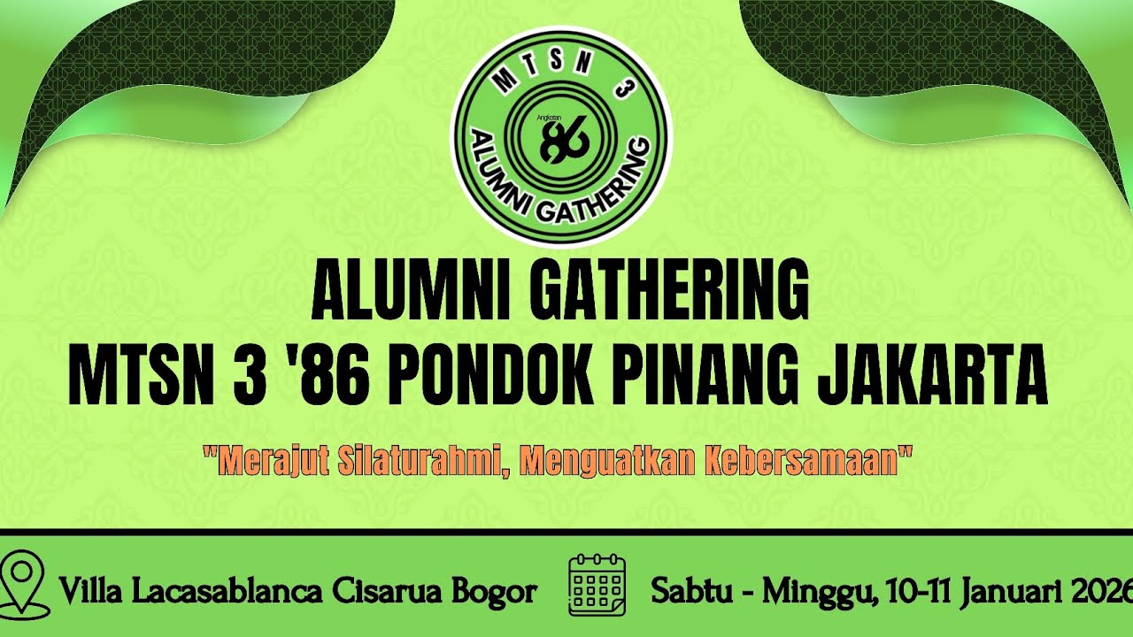 Alumni Gathering MTsN 3 '86 Pondok Pinang Jakarta||10 Jan 2026|| Lacasablanca Cisarua Bogor ||PART I