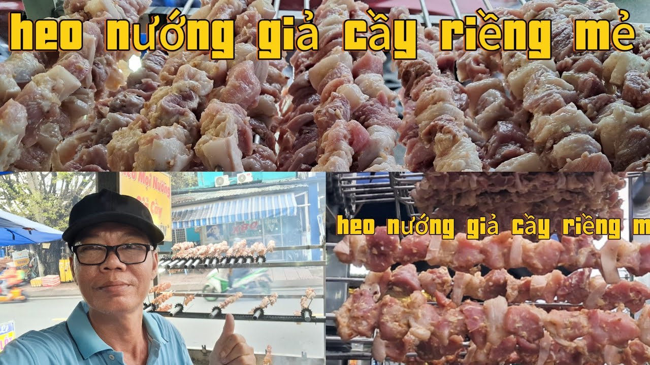 ĐẶC BIỆT HEO NƯỚNG GIẢ CẦY RIỀNG MẺ 30K MỘT XIÊN THƠM NGON *234*ĐƯỜNG NGUYỄN VĂN TĂNG 