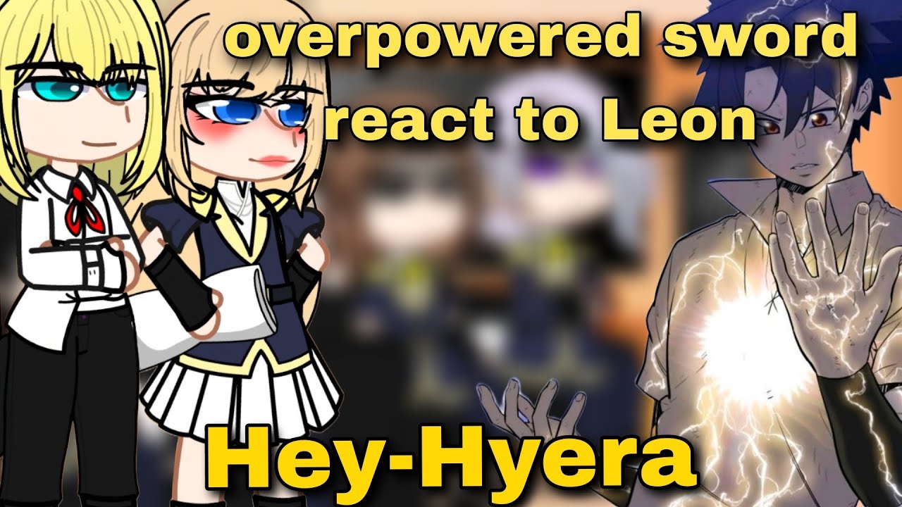 overpowered sword react to Leon Part 1/?