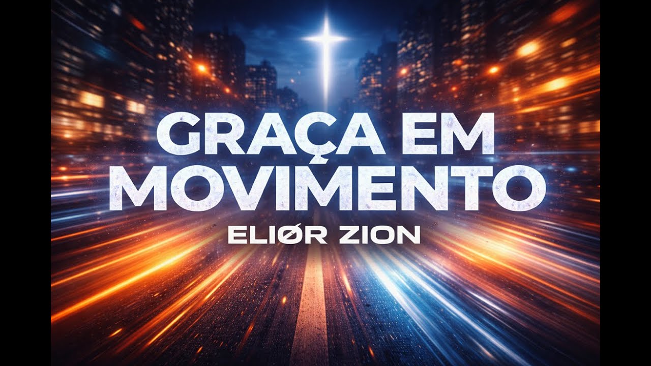 🔥✝️ GRA&Ccedil;A EM MOVIMENTO &mdash; Eli&oslash;r Zion | Rap Gospel