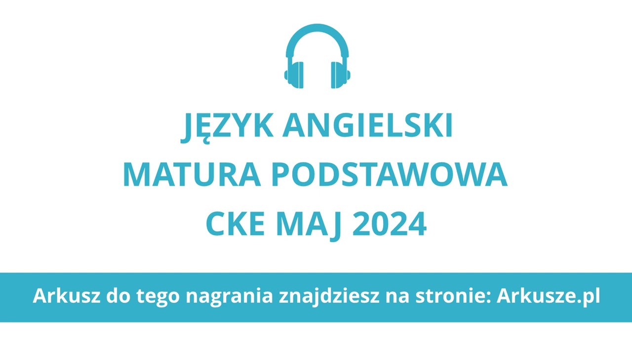 Matura 2024 język angielski podstawowy nagranie