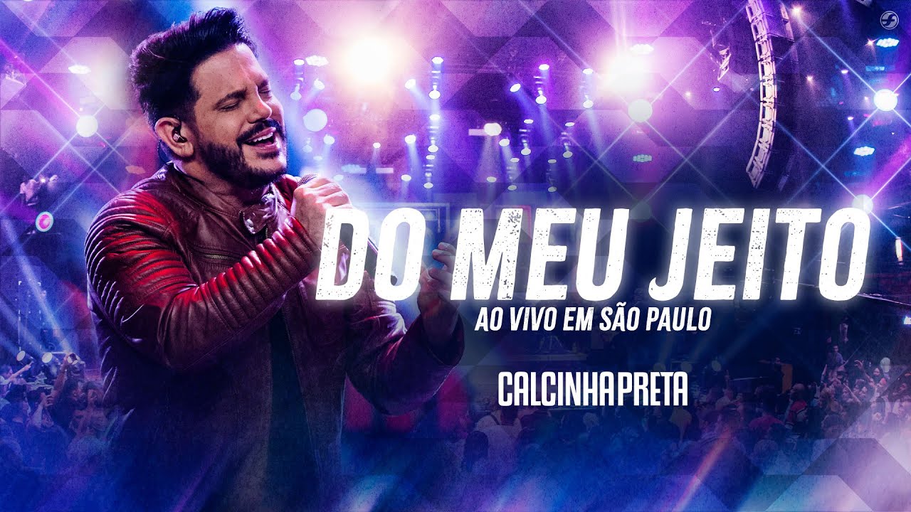 Calcinha Preta - Do Meu Jeito #AoVivoEmSãoPaulo