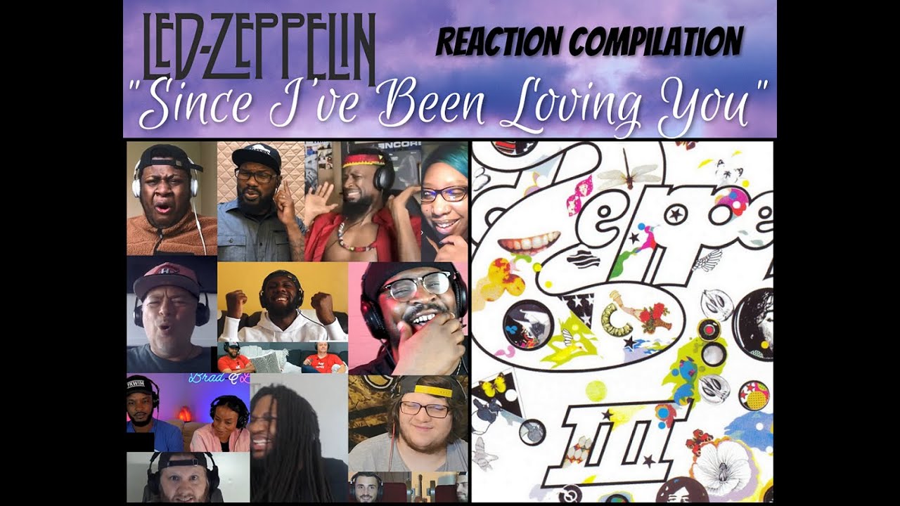 REACTION MONTAGE | Led Zeppelin - Since I’ve Been Loving You | First Time Compilation | *DESCRIPTION
