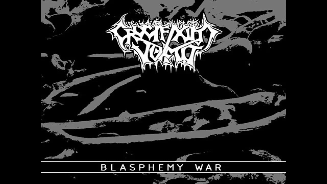 Crucifixion Vomit : Blasphemy War (Full EP)