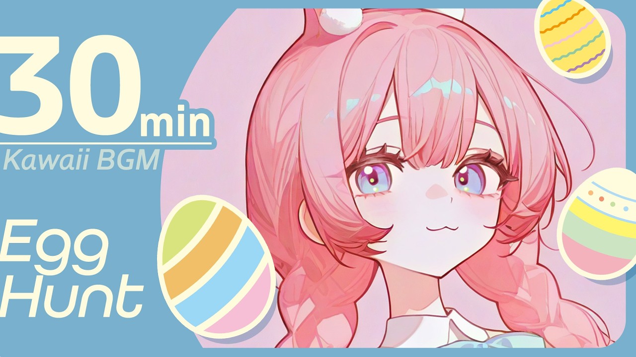 【30min】Egg Hunt 🐰🥚 – BGM for Study & Work │ Kawaii Future Bass Music Playlist