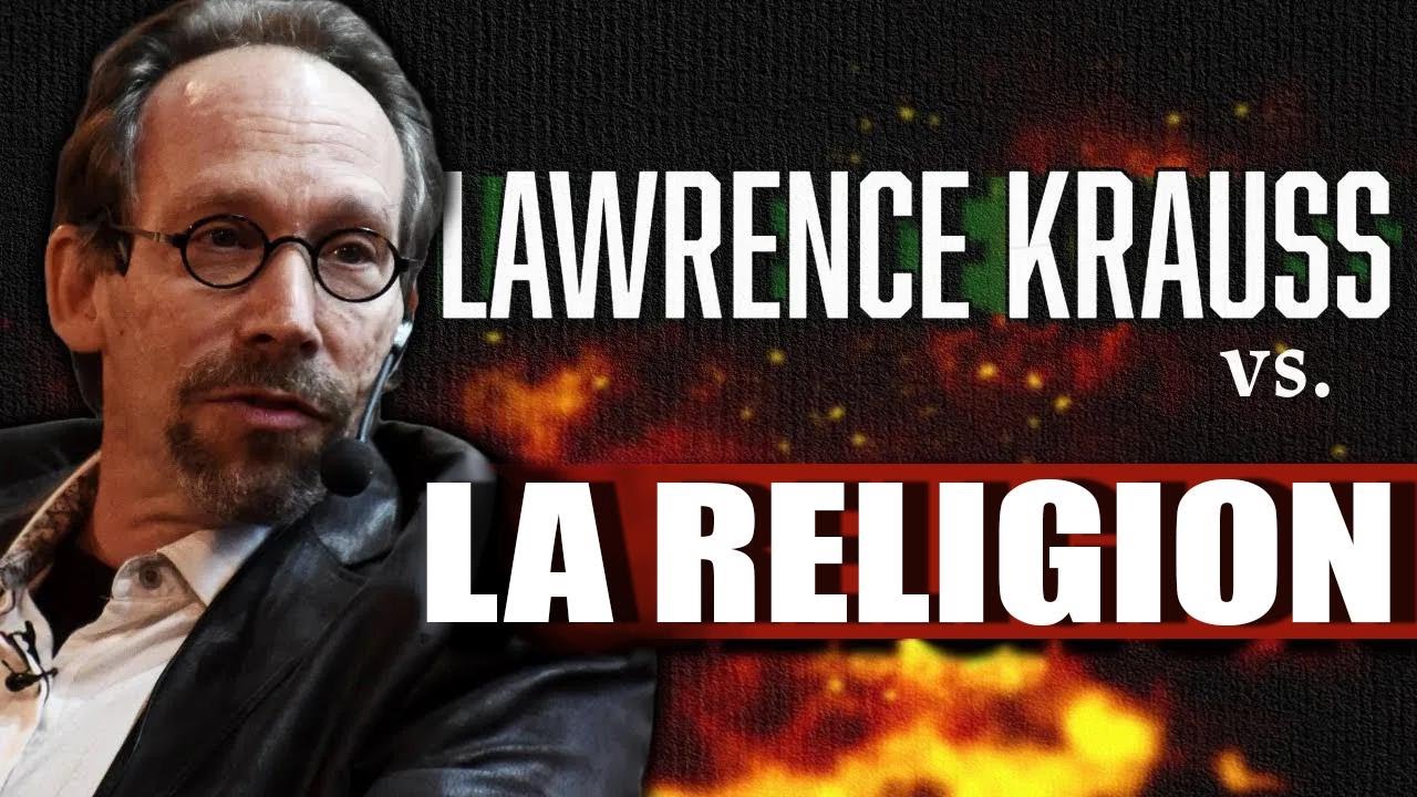 Les arguments les plus percutants de Lawrence Krauss contre la religion
