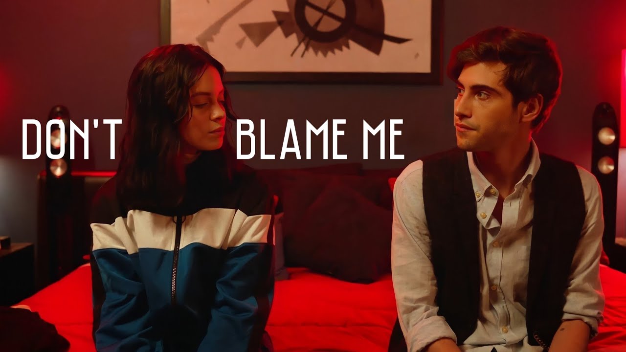 ║DON'T BLAME ME║- Raul x Sofia | Control Z