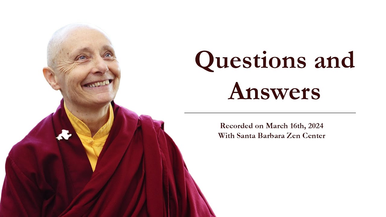 Questions and Answers - Santa Barbara Zen Center - March 16th, 2024