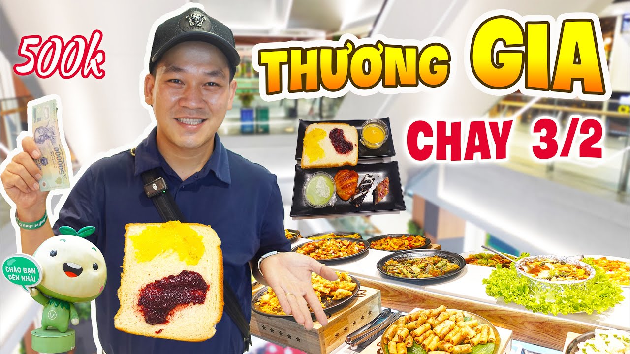 Thử Thách 500K Ăn Buffet Chay Hạng Thương Gia Có Gì Ngon | Thiên Đường Ẩm Thực Sài Gòn