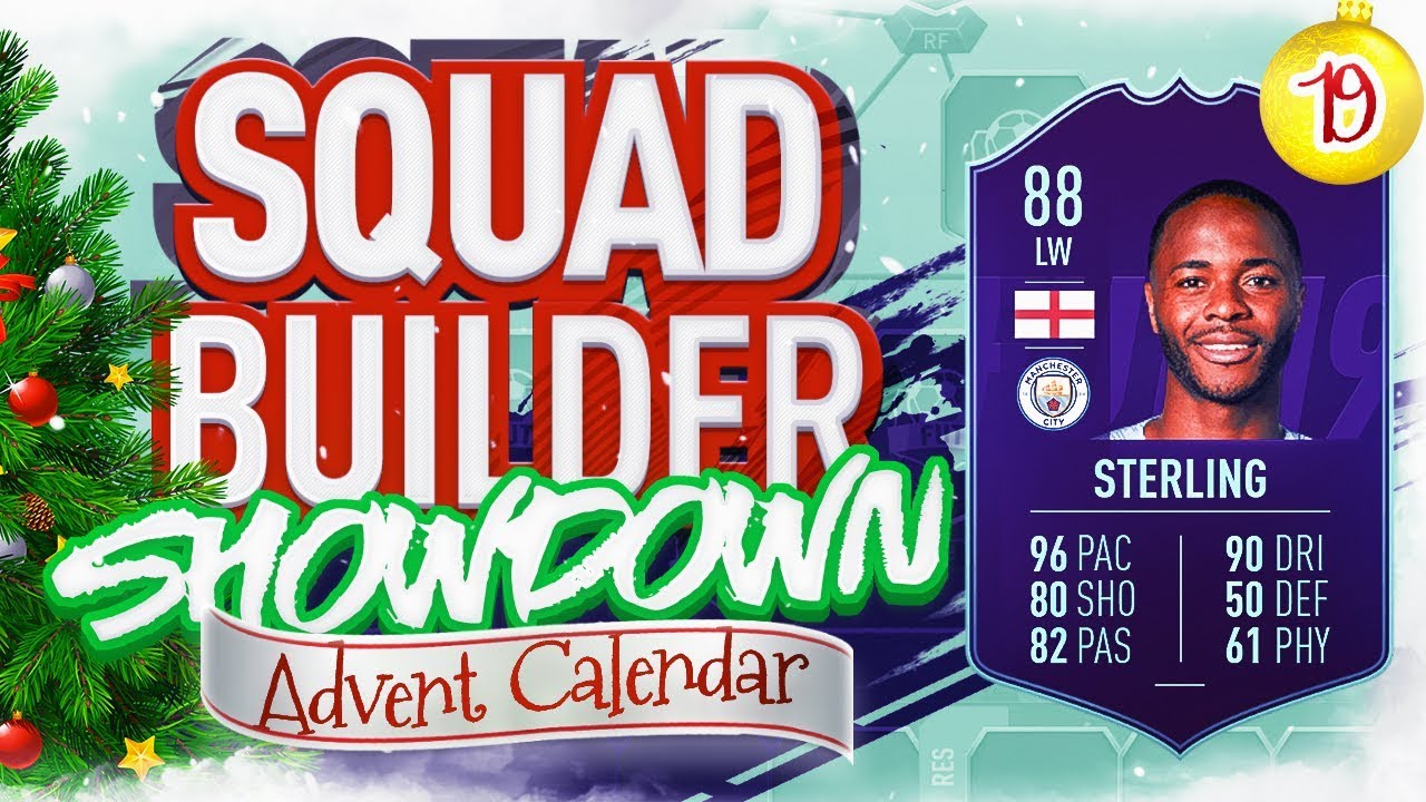 THE SQUAD BUILDER SHOWDOWN ADVENT CALENDAR!!! PLAYER OF THE MONTH STERLING VS LASTY!!! Day 19