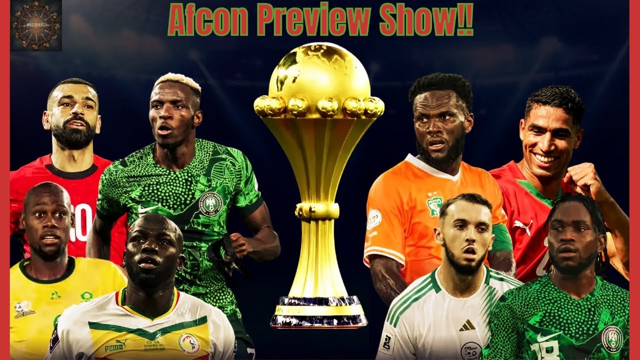 Afcon 2025 Preview Show!! Footie Chat!! KOTRTD