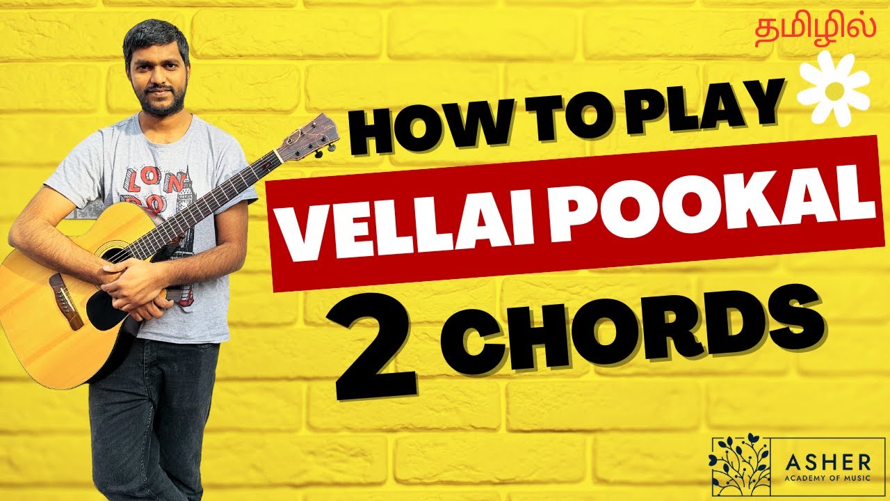Vellai Pookal | Easy Guitar Lesson for Beginners | Strumming and Chords (Lesson 2)