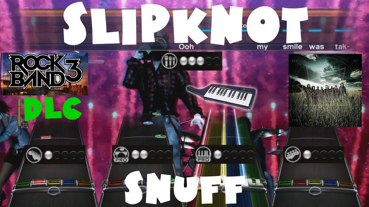 (+ Keys) Slipknot - Snuff - Rock Band 3 DLC Expert Full Band (September 27th, 2011)