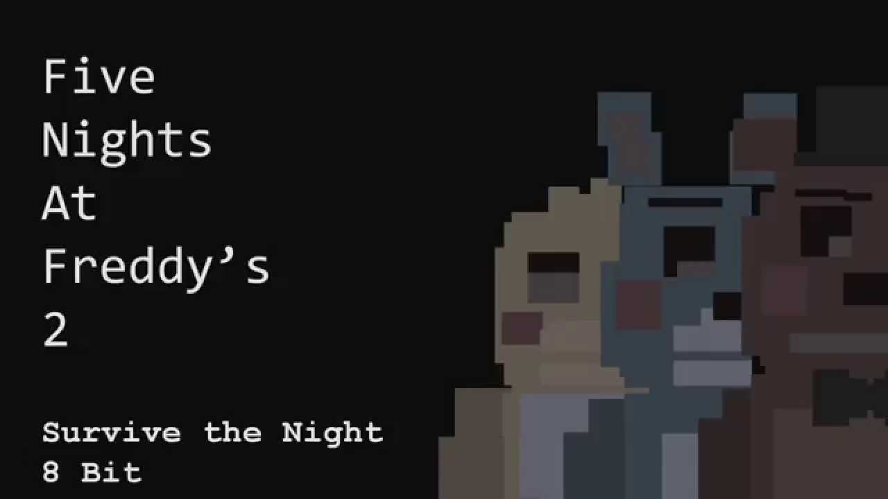 Five Nights at Freddy's 2 - Survive The Night 8-Bit/Chiptune