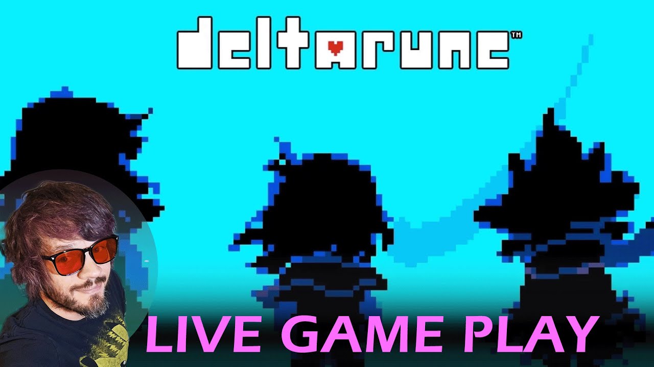 Deltarune Live Stream