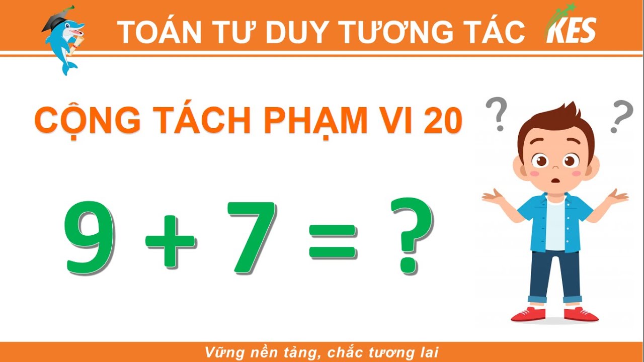 Hướng dẫn cách cộng trong phạm vi 20 bằng cách tách số / Toán Tư Duy KES