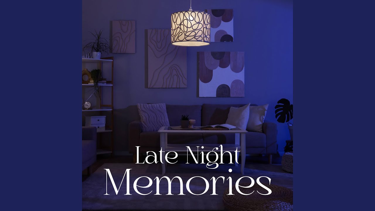 Late Night Memories