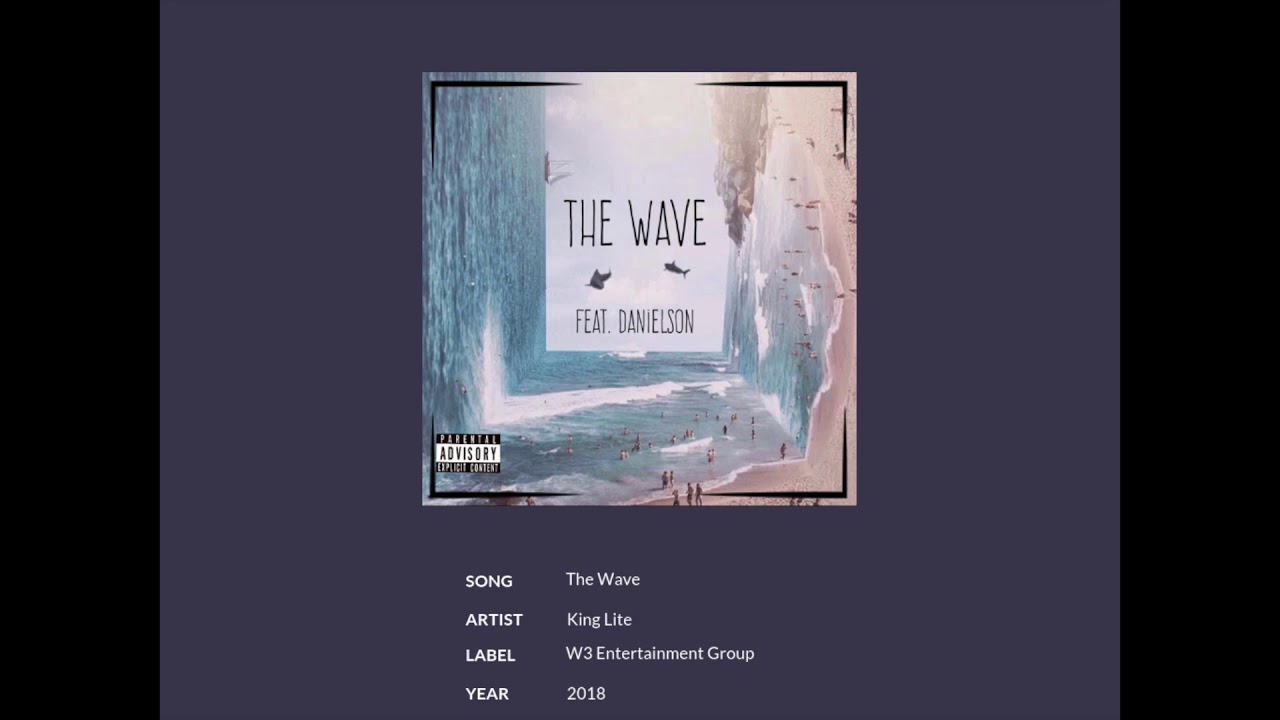 King Lite (Feat. Daniel San) - The Wave (Official Audio)