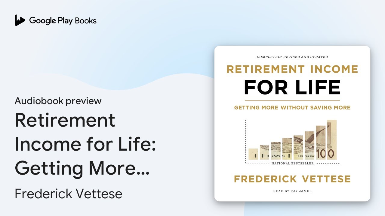 Retirement Income for Life: Getting More&hellip; by Frederick Vettese &middot; Audiobook preview